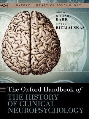 cover image of The Oxford Handbook of the History of Clinical Neuropsychology